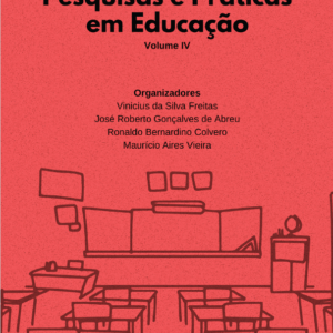 Pesquisas e Práticas em Educação IV