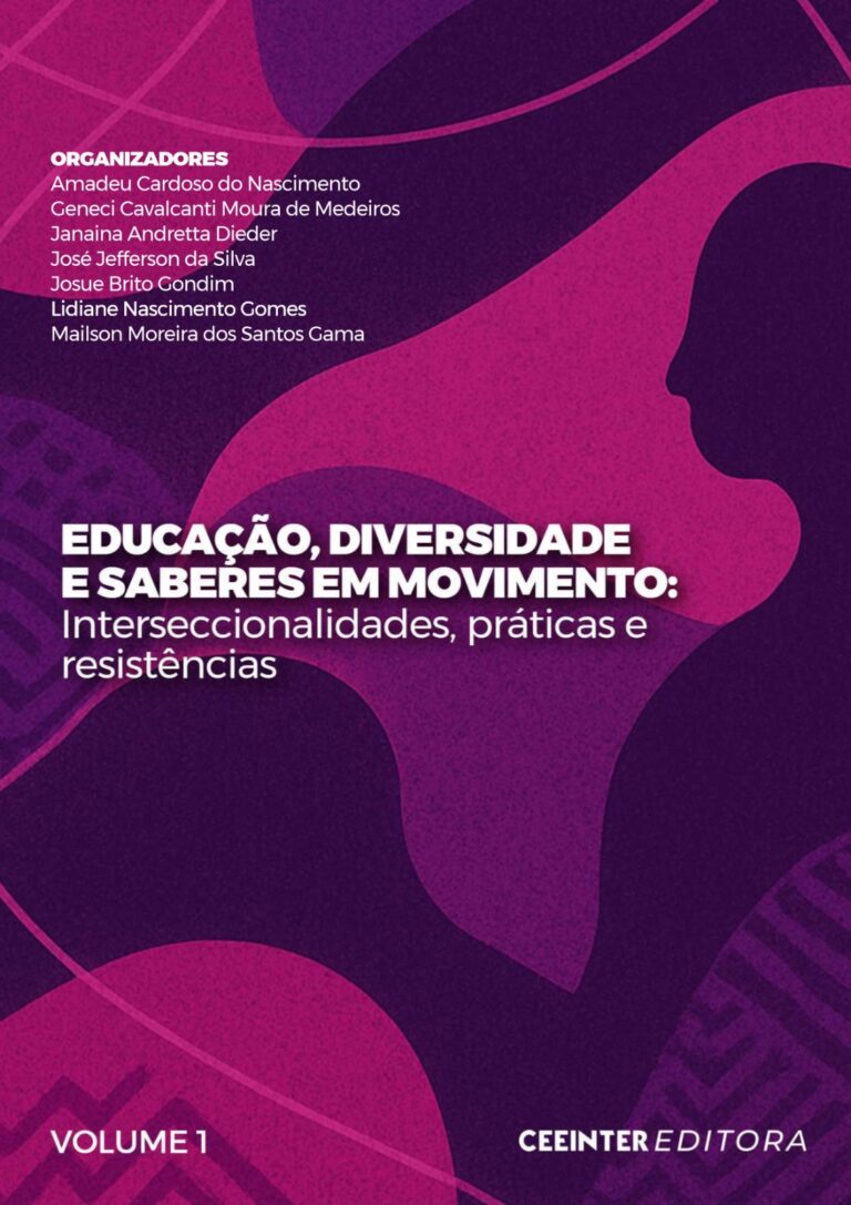 EDUCAÇÃO, DIVERSIDADE E SABERES EM MOVIMENTO: INTERSECCIONALIDADES, PRÁTICAS E RESISTÊNCIAS
