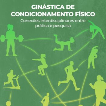 GINÁSTICA DE CONDICIONAMENTO FÍSICO: CONEXÕES INTERDISCIPLINARES ENTRE PRÁTICA E PESQUISA