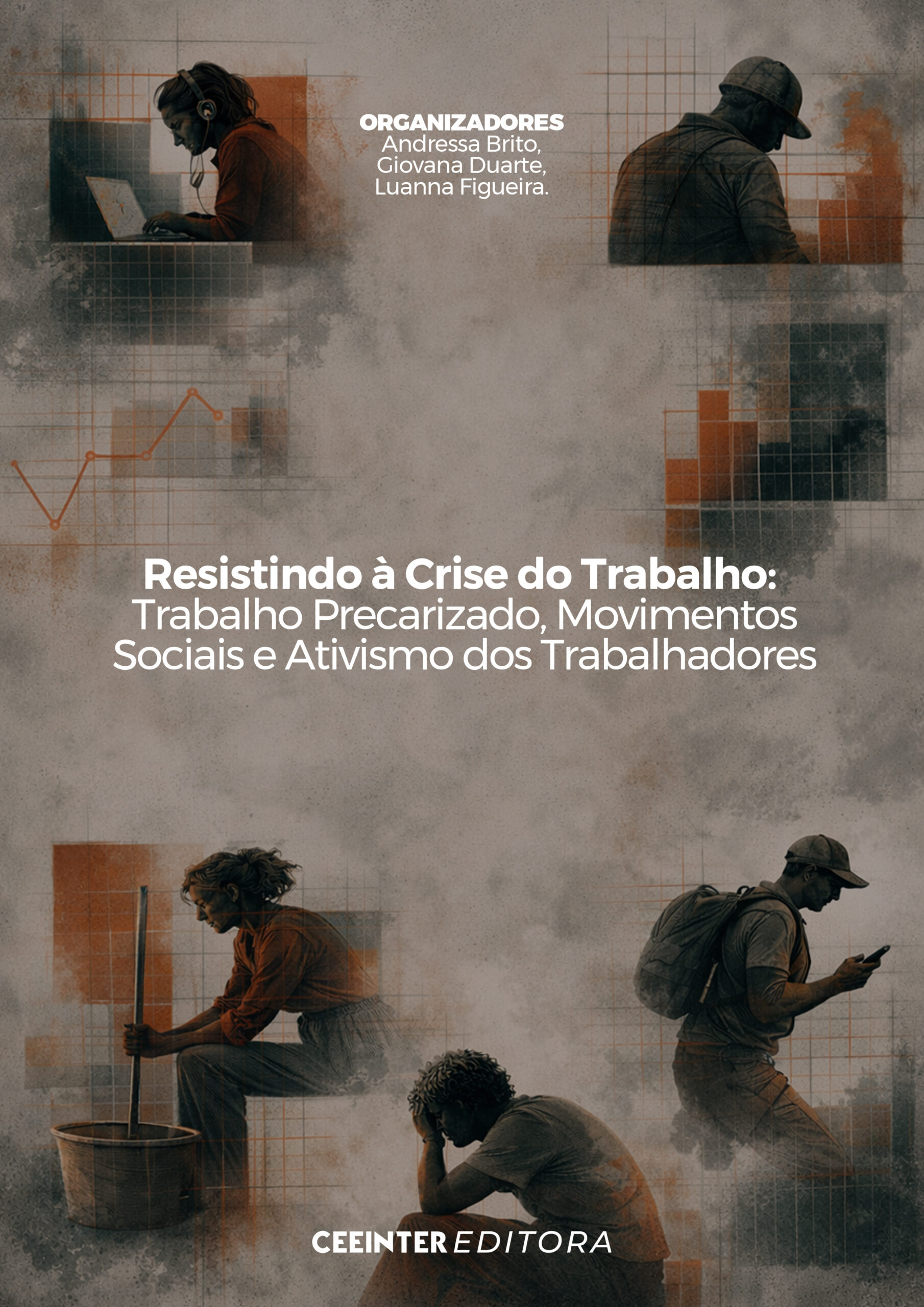 RESISTINDO À CRISE DO TRABALHO: TRABALHO PRECARIZADO, MOVIMENTOS SOCIAIS E ATIVISMO DOS TRABALHADORES