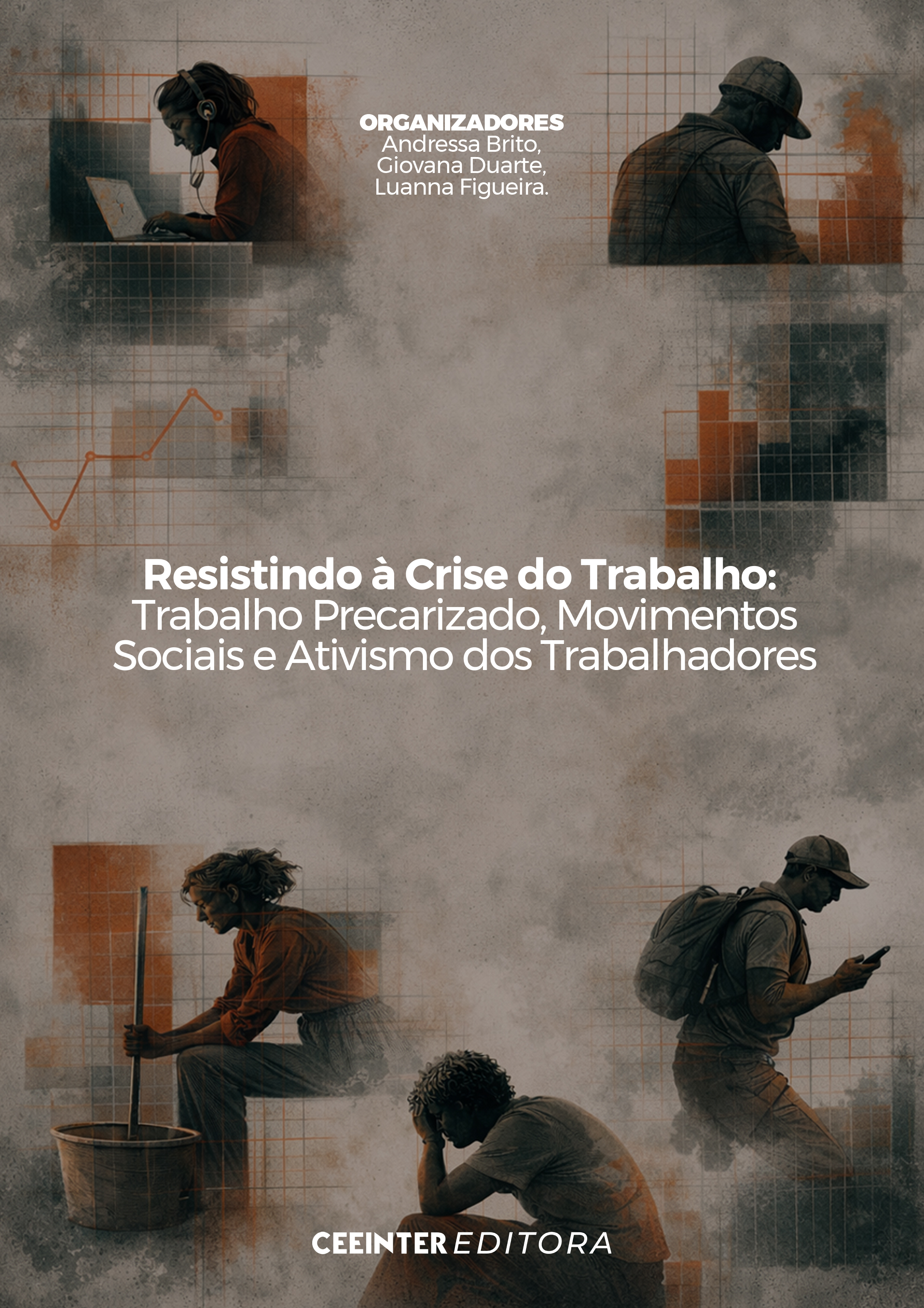 RESISTINDO À CRISE DO TRABALHO: TRABALHO PRECARIZADO, MOVIMENTOS SOCIAIS E ATIVISMO DOS TRABALHADORES